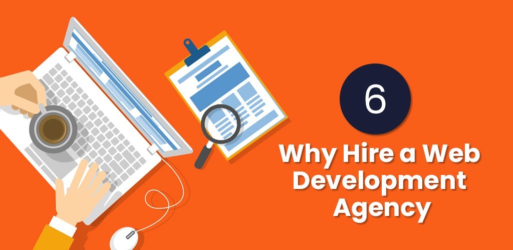 Why Hire a Web Development Agency